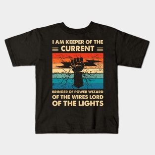 I Am Keeper Of The Current Bringer Of Power Wizard Of The Wires Lord Of The Lights Kids T-Shirt